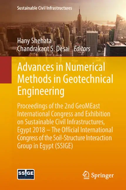 Advances in Numerical Methods in Geotechnical Engineering: Proceedings of the 2nd Geomeast International Congress and Exhibition on Sustainable Civil by Hany Shehata