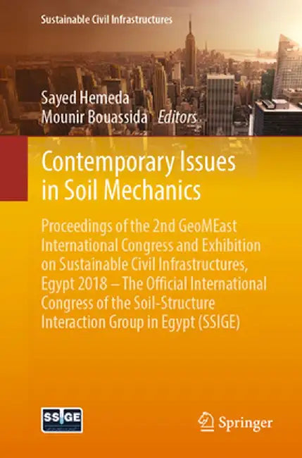 Contemporary Issues in Soil Mechanics: Proceedings of the 2nd Geomeast International Congress and Exhibition on Sustainable Civil Infrastructures, Egy by Sayed Hemeda