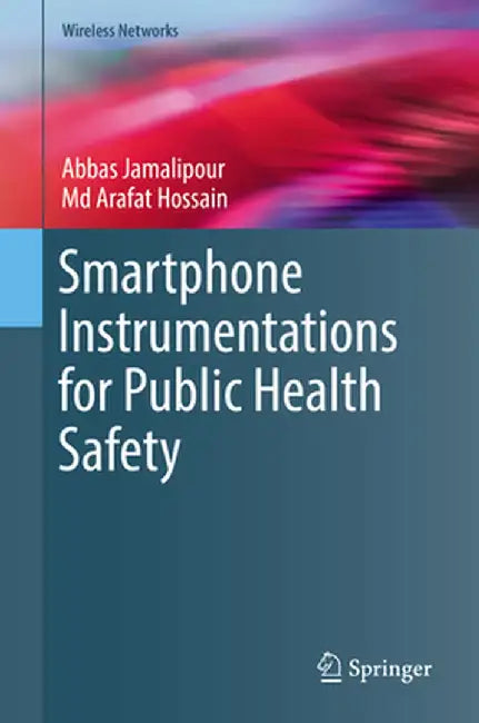 Smartphone Instrumentations for Public Health Safety by Abbas Jamalipour