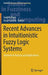 Recent Advances in Intuitionistic Fuzzy Logic Systems: Theoretical Aspects and Applications by Said Melliani
