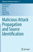 Malicious Attack Propagation and Source Identification by Jiaojiao Jiang