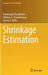 Shrinkage Estimation by Dominique Fourdrinier