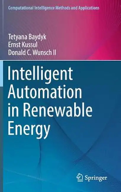 Intelligent Automation in Renewable Energy by Tetyana Baydyk