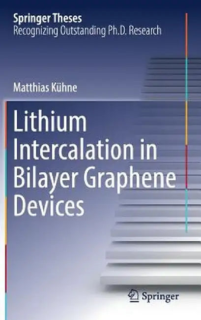 Lithium Intercalation in Bilayer Graphene Devices by Matthias Kühne