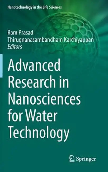 Advanced Research in Nanosciences for Water Technology by Ram Prasad