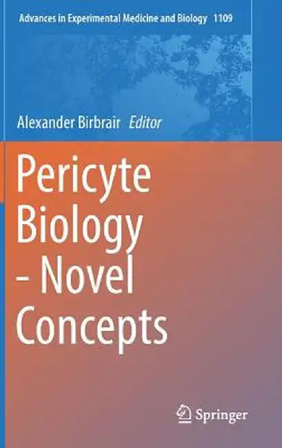 Pericyte Biology - Novel Concepts by Alexander Birbrair