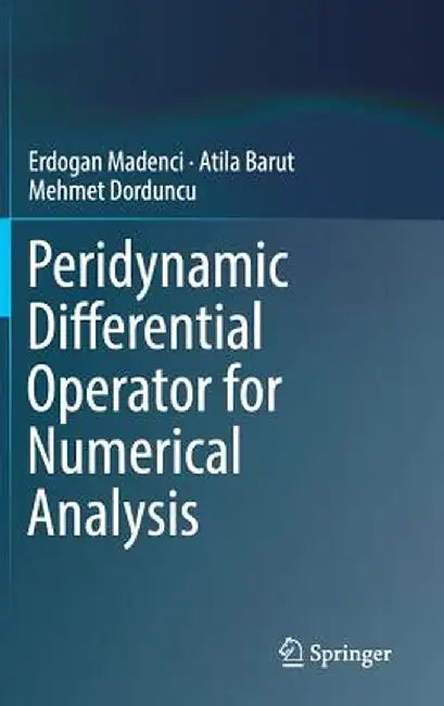 Peridynamic Differential Operator for Numerical Analysis [With eBook] by Erdogan Madenci