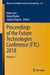 Proceedings of the Future Technologies Conference (Ftc) 2018: Volume 1 by Kohei Arai