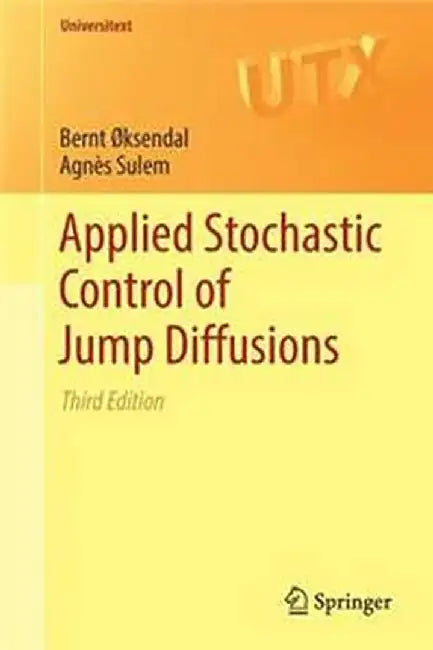 Applied Stochastic Control Of Jump Diffusions by ksendal Bernt Sulem Agns