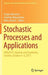 Stochastic Processes and Applications: Spas2017, Västerås and Stockholm, Sweden, October 4-6, 2017 by Sergei Silvestrov