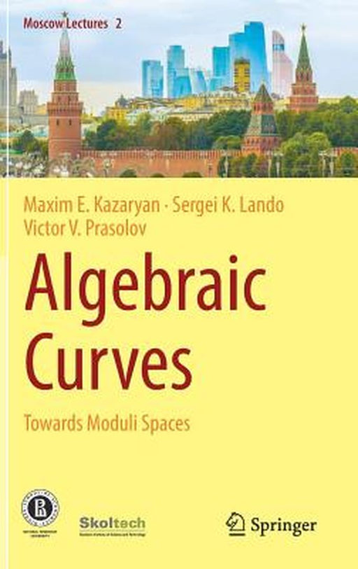 Algebraic Curves Towards Moduli Spaces by Kazaryan