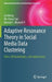 Adaptive Resonance Theory in Social Media Data Clustering: Roles, Methodologies, and Applications by Lei Meng