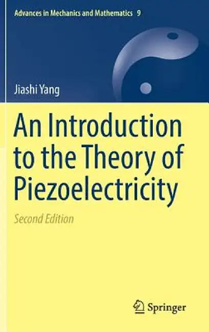 An Introduction to the Theory of Piezoelectricity by Jiashi Yang