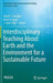 Interdisciplinary Teaching about Earth and the Environment for a Sustainable Future by David C. Gosselin