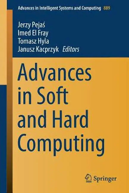 Advances in Soft and Hard Computing by Jerzy Pejaś