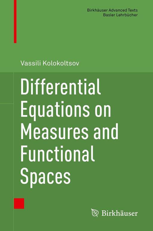 Differential Equations on Measures and Functional Spaces by Kolokoltsov