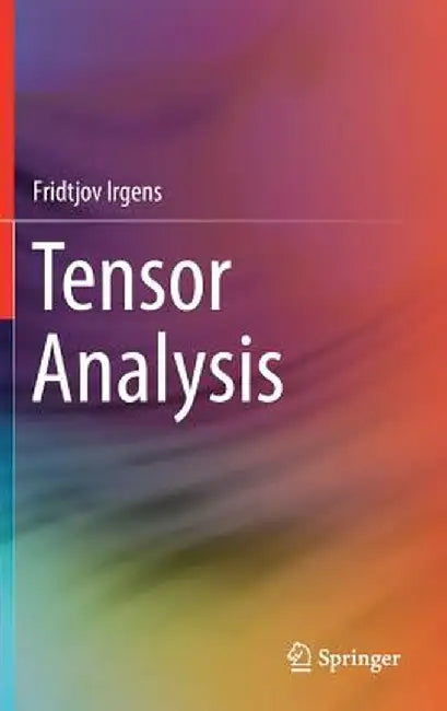 Tensor Analysis by Fridtjov Irgens