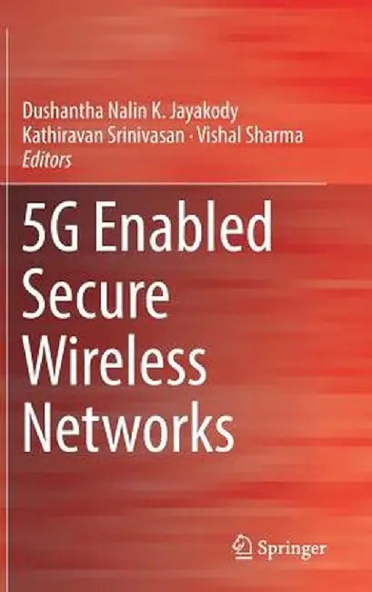 5g Enabled Secure Wireless Networks by Dushantha Nalin K. Jayakody