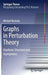 Graphs in Perturbation Theory: Algebraic Structure and Asymptotics by Michael Borinsky