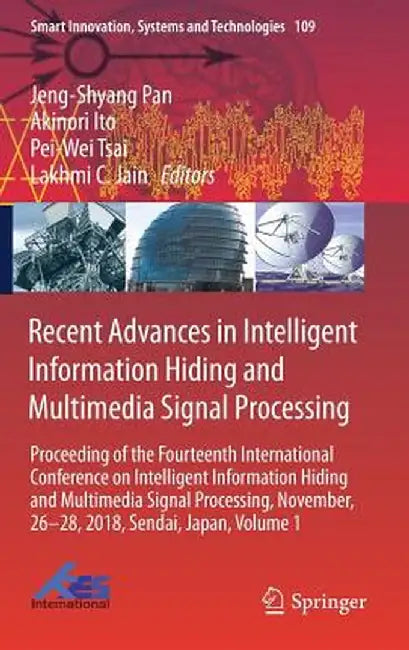 Recent Advances in Intelligent Information Hiding and Multimedia Signal Processing: Proceeding of the Fourteenth International Conference on Intellige by Jeng-Shyang Pan