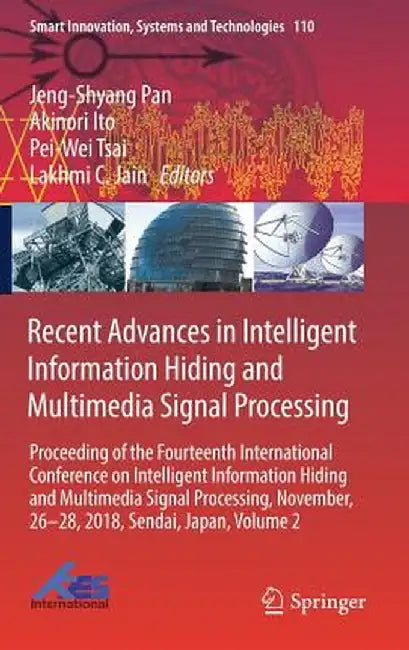 Recent Advances in Intelligent Information Hiding and Multimedia Signal Processing: Proceeding of the Fourteenth International Conference on Intellige by Jeng-Shyang Pan