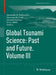 Global Tsunami Science: Past and Future. Volume III by Alexander B. Rabinovich