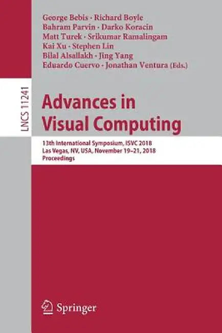 Advances in Visual Computing: 13th International Symposium, Isvc 2018, Las Vegas, Nv, Usa, November 19 - 21, 2018, Proceedings by George Bebis