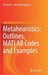 Metaheuristics: Outlines, MATLAB Codes and Examples by Ali Kaveh