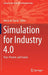 Simulation for Industry 4.0: Past, Present, and Future by Murat M. Gunal