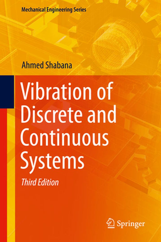 Vibration of Discrete and Continuous Systems by Shabana