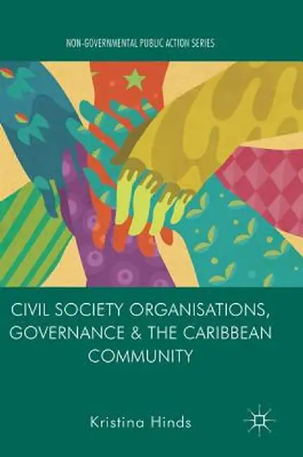 Civil Society Organisations, Governance and the Caribbean Community by Kristina Hinds