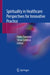 Spirituality in Healthcare: Perspectives for Innovative Practice by Fiona Timmins