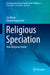 Religious Speciation: How Religions Evolve by Ina Wunn