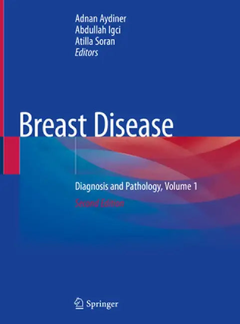 Breast Disease: Diagnosis and Pathology, Volume 1 by Adnan Aydiner