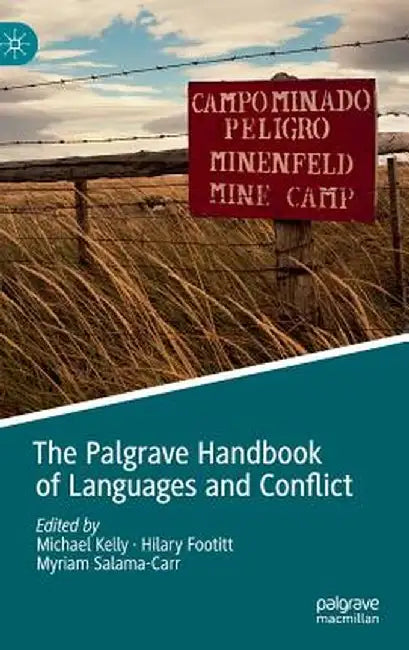 The Palgrave Handbook of Languages and Conflict by Michael Kelly