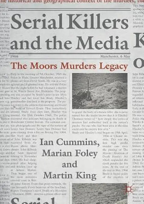 Serial Killers and the Media: The Moors Murders Legacy by Ian Cummins