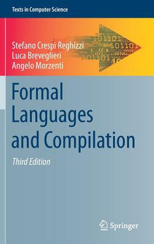 Formal Languages and Compilation by Stefano Crespi Reghizzi