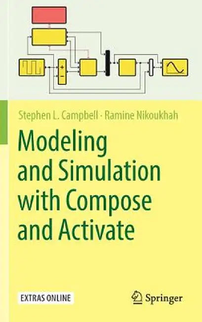 Modeling and Simulation with Compose and Activate by Stephen L. Campbell