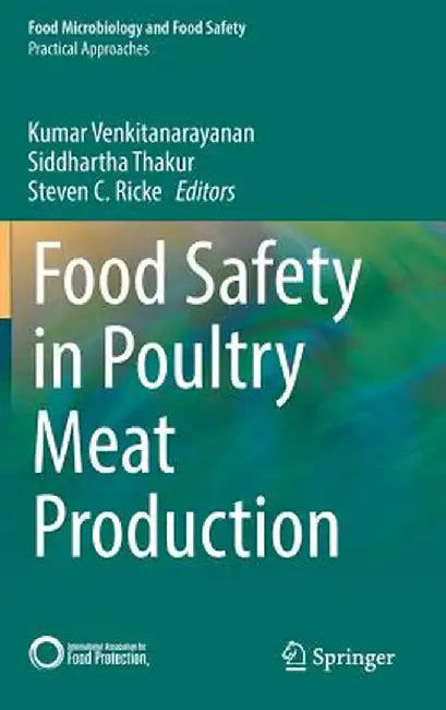 Food Safety in Poultry Meat Production by Kumar Venkitanarayanan