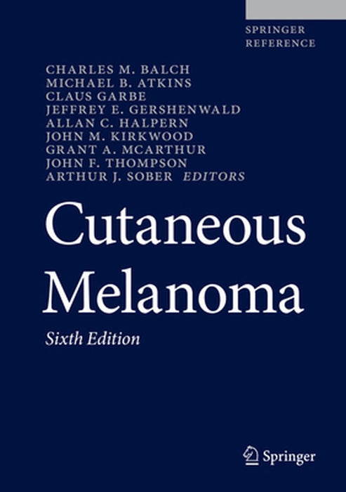 Cutaneous Melanoma by Charles M. Balch