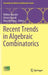 Recent Trends in Algebraic Combinatorics by Hélène Barcelo