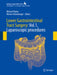 Lower Gastrointestinal Tract Surgery: Vol.1, Laparoscopic Procedures by Michael Parker