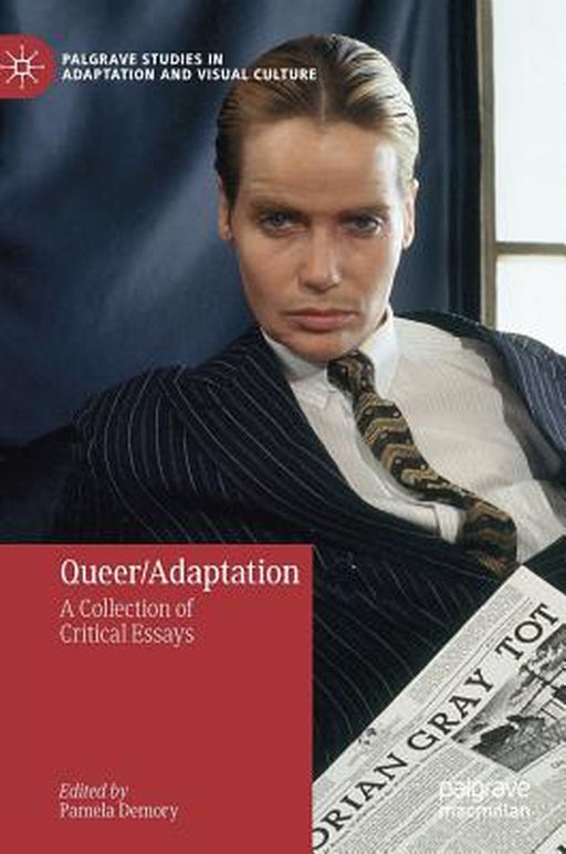 Queer/Adaptation: A Collection of Critical Essays by Pamela Demory