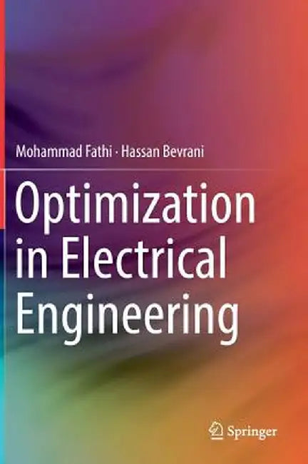 Optimization in Electrical Engineering by Mohammad Fathi