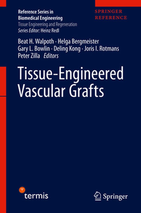 Tissue-Engineered Vascular Grafts by Beat H. Walpoth
