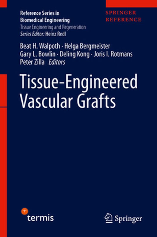 Tissue-Engineered Vascular Grafts by Beat H. Walpoth