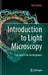 Introduction to Light Microscopy: Tips and Tricks for Beginners by Dee Lawlor
