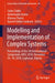 Modelling and Implementation of Complex Systems: Proceedings of the 5th International Symposium, Misc 2018, December 16-18, 2018, Laghouat, Algeria by Salim Chikhi