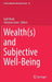 Wealth(s) and Subjective Well-Being by Gaël Brulé