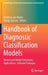 Handbook of Diagnostic Classification Models: Models and Model Extensions, Applications, Software Packages by Matthias Von Davier